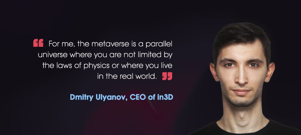 metaverse meaning dmitry ulyanov ceo in3d metaverse meaning dmitry ulyanov ceo in3d